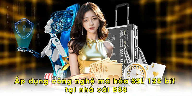 Áp dụng công nghệ mã hóa SSL 128 bit tại nhà cái B88