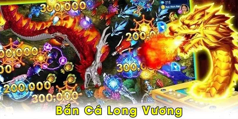 Bắn cá long vương
