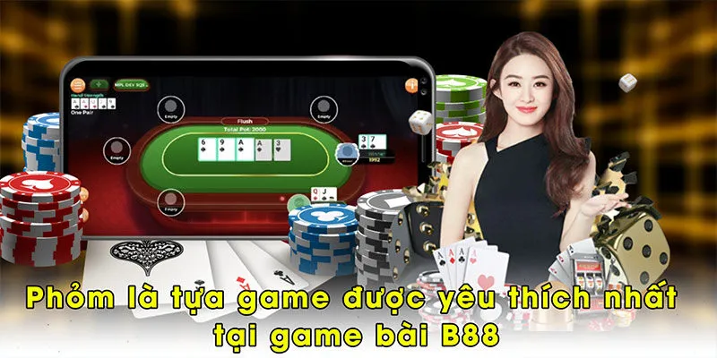 Phỏm là tựa game được yêu thích nhất tại game bài B88