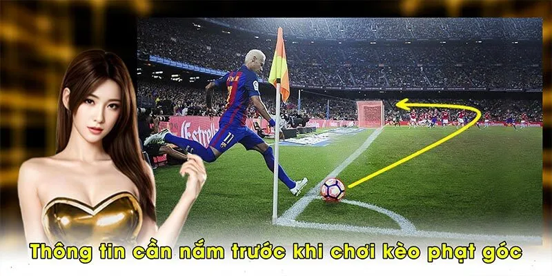 Thông tin cần nắm bắt trước khi chơi kèo phạt góc